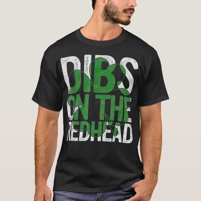 Camiseta Dibs On The Redhead Gift St Patricks Day Drinking  (Frente)