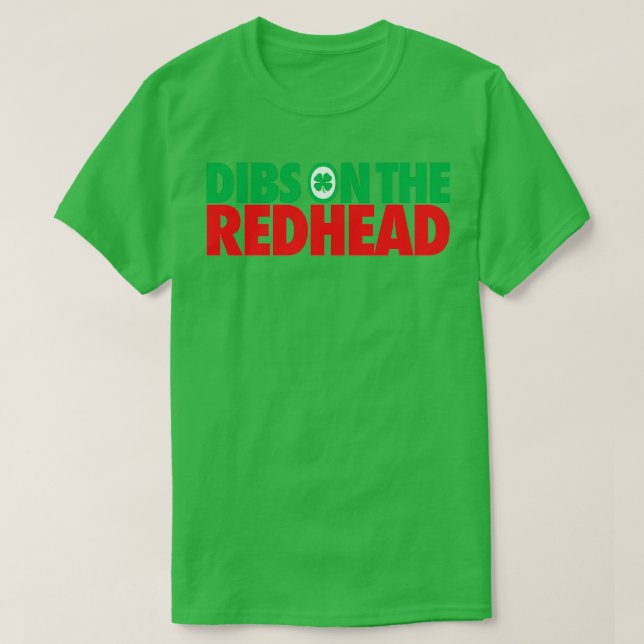 Camiseta Dibs on the Redhead Stack GreenRed (Frente do Design)