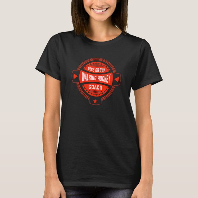 Camiseta Dibs on the Walking Hockey Coach Sayings Hockey Pl (Frente)