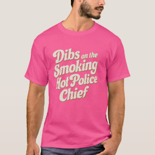 Camiseta Dibs Sobre O Chefe Da Polícia Quente De Fumar