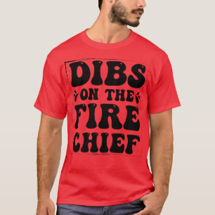 Camiseta Dibs Sobre O Chefe Do Fogo