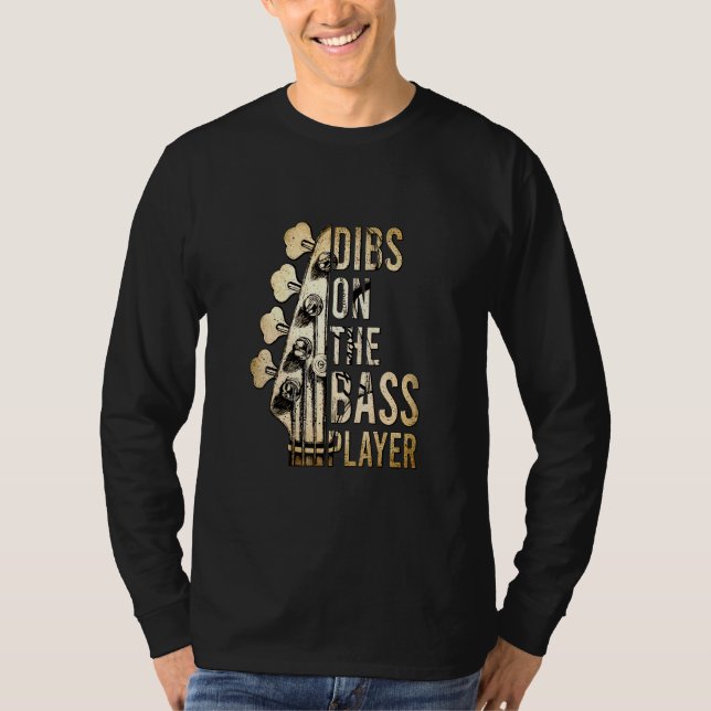 Camiseta Dibs Sobre O Músico De Violão Jogador De Bass 2 (Frente)