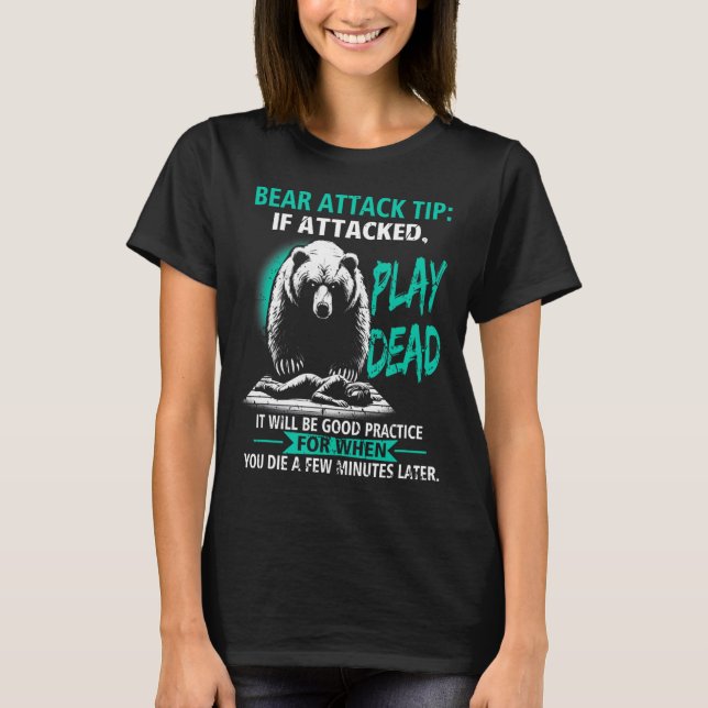 Camiseta Dica de Ataque de Urso de Acampamento Finja Estar  (Frente)
