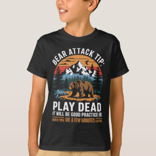 Camiseta Dica de ataque de urso Finja estar morto Engraçado