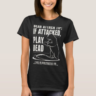 Camiseta dica de ataque de urso na barraca finja estar mort