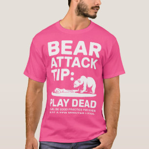 Camiseta Dica do Ataque do Urso Tocar Morto Engraçado Acamp