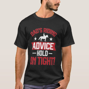 Camiseta Dicas de Montaria do Papai Segure Firme Cavalo Pap
