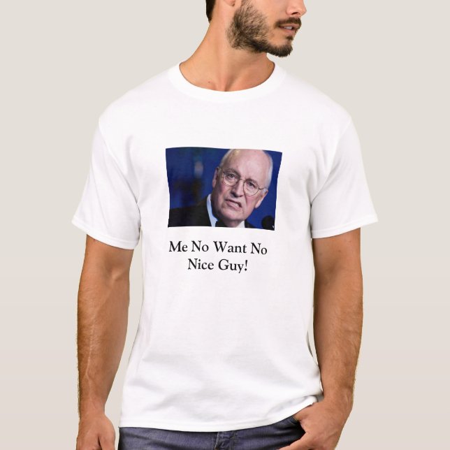 Camiseta Dick Cheney não é nenhum t-shirt agradável da cara (Frente)