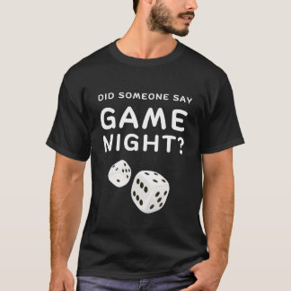Camiseta DID Someone say Game night for gamer GAme NIGHT HO