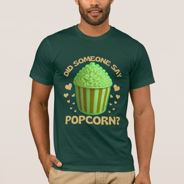 Camiseta did someone say popcorn? (Frente)