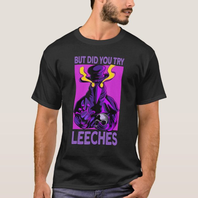 Camiseta did you try leeches - Plague Doctor Mask (Frente)