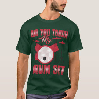 Camiseta Did Yououch My Drum Set girl