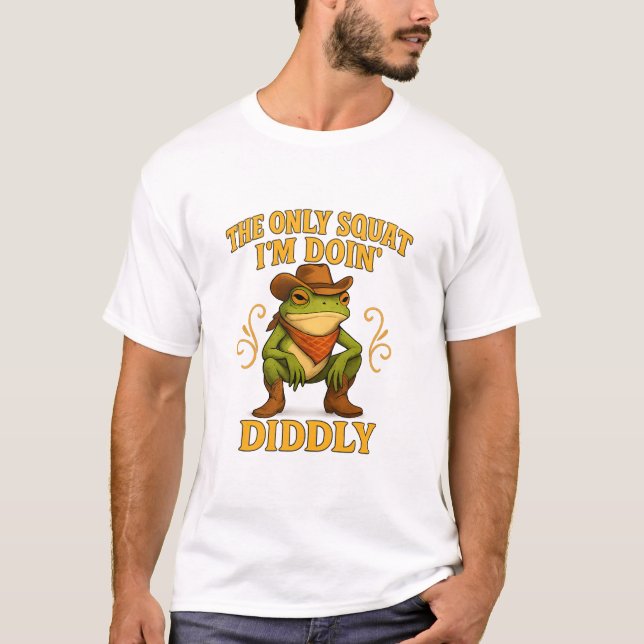 Camiseta Diddly Squat Meme T-Shirt - The Only Squat I'm Doi (Frente)