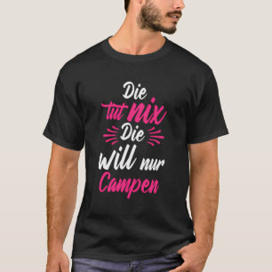 Camiseta Die Tut Nix Der Nur Camping Natural German Lang