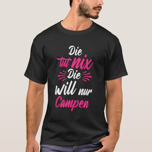 Camiseta Die Tut Nix Der Nur Camping Natural German Lang (Frente)