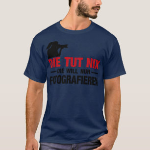 Camiseta Die tut nix fotografieren