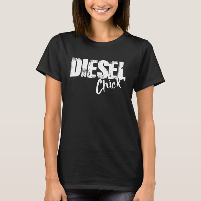 Camiseta Diesel Chick - Funny Diesel Mechanic (Frente)