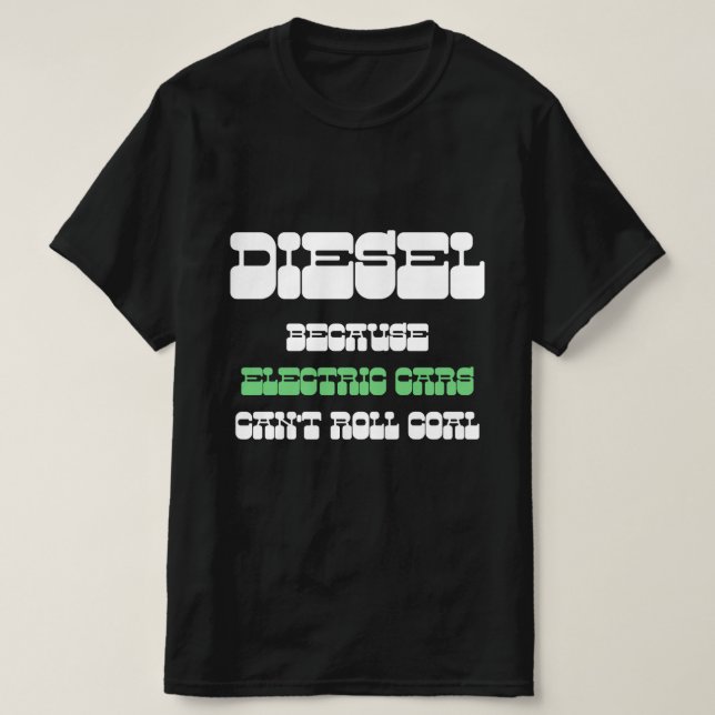 Camiseta Diesel porque carros elétricos não podem rolar car (Frente do Design)