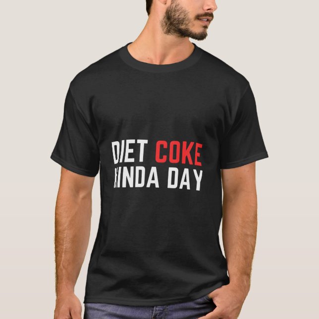 Camiseta Diet Coke Kinda Day Fitness Lose Weight (Frente)