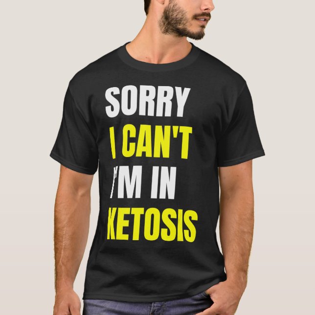 Camiseta Dieta de Keto Divertida Desculpe por não estar em  (Frente)
