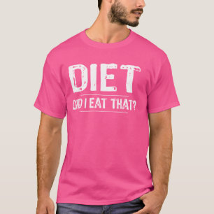 Camiseta Dieta Engraçada Eu Comi Os Homens Que Trabalhavam 