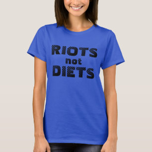 Camiseta dietas dos motins não!