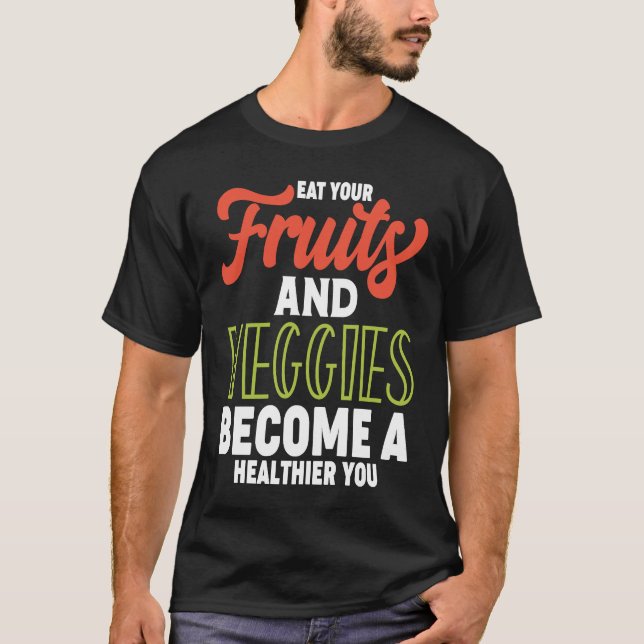 Camiseta Dietitian Eat Fruits and Veggies Become a Healthie (Frente)