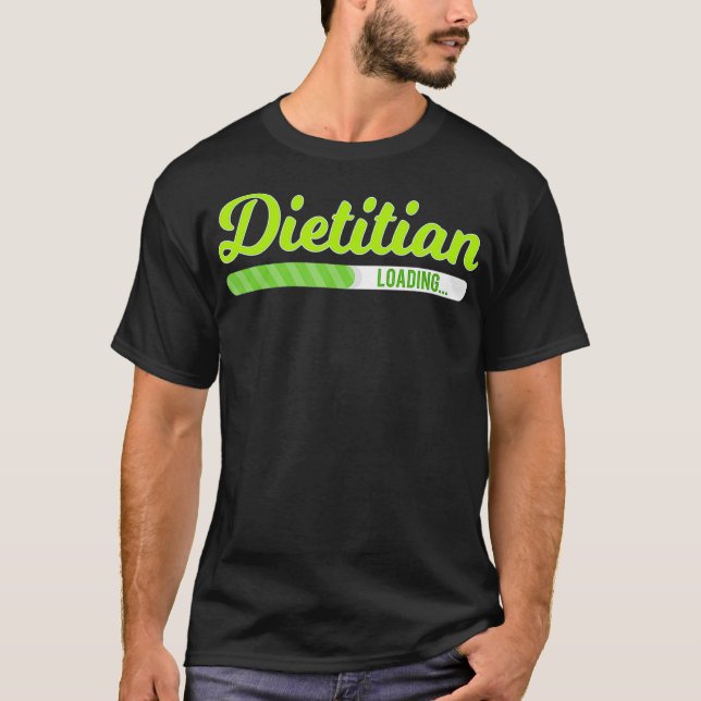 Camiseta Dietitian Loading - Dietician Nutritionist Nutriti (Frente)