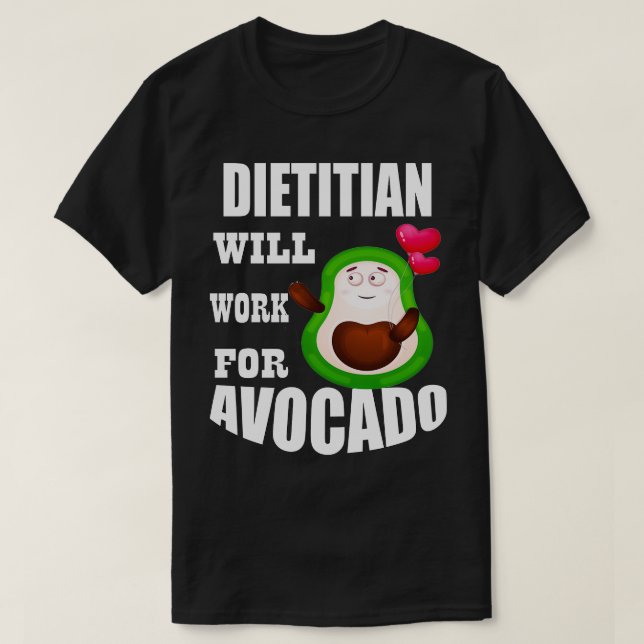Camiseta Dietitian vai trabalhar para o Avocado (Frente do Design)