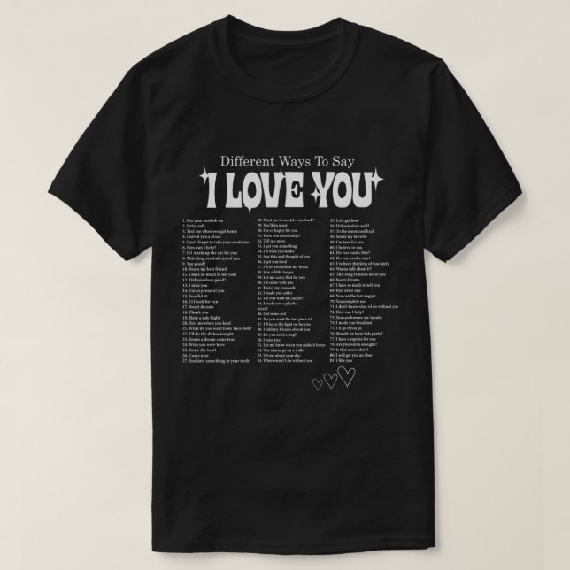 Camiseta Diferentes Maneiras De Dizer... Eu Te Amo Com dias (Frente do Design)