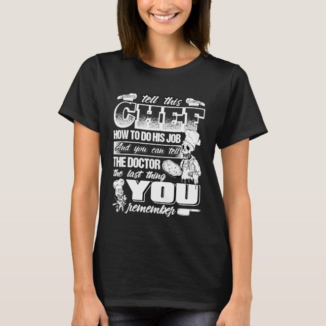 Camiseta Diga A Este Chef Como Fazer Seu Trabalho Para Esco (Frente)