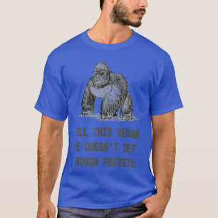 Camiseta DIGA A ESTE VEGAN A NOVA VEGAN Funny Gorilla