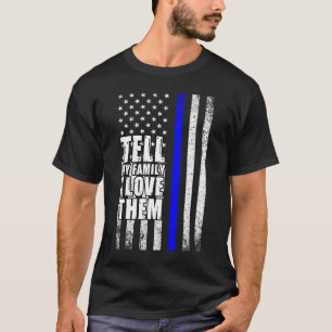 Camiseta Diga à minha família que eu os amo.