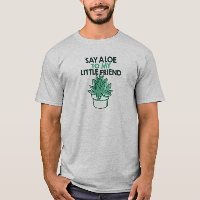Camiseta Diga Aloe ao meu pequeno amigo (Frente)