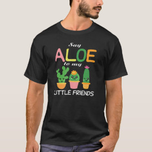 Camiseta Diga Aloé Para Meus Pequenos Amigos Cacto Fofo Jar