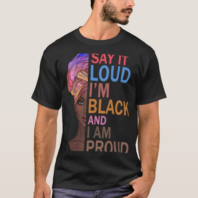 Camiseta Diga alto que sou negro e estou orgulhosa afro de  (Frente)