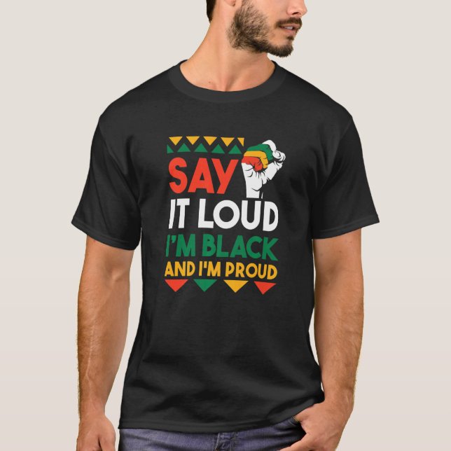 Camiseta Diga alto que sou negro e sou orgulhoso da históri (Frente)