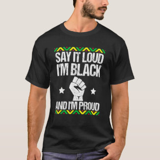 Camiseta Diga Alto, Sou Preto E Estou Orgulhoso