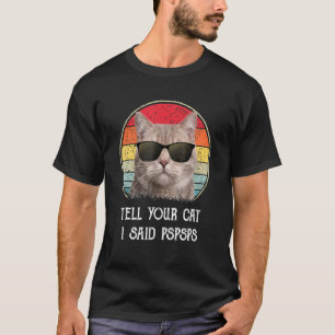 Camiseta Diga Ao Seu Gato Que Disse Pspsps Gato Homens De V