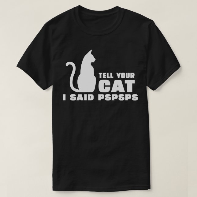 Camiseta Diga Ao Seu Gato Que Eu Disse PsPs 1 (Frente do Design)