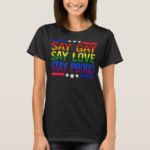 Camiseta Diga Gay Diga Que O Amor Fica Orgulhoso Lgbtq Dire
