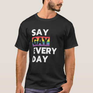 Camiseta Diga Gay Todos Os Dias Orgulho Arco-Íris Lgbtq