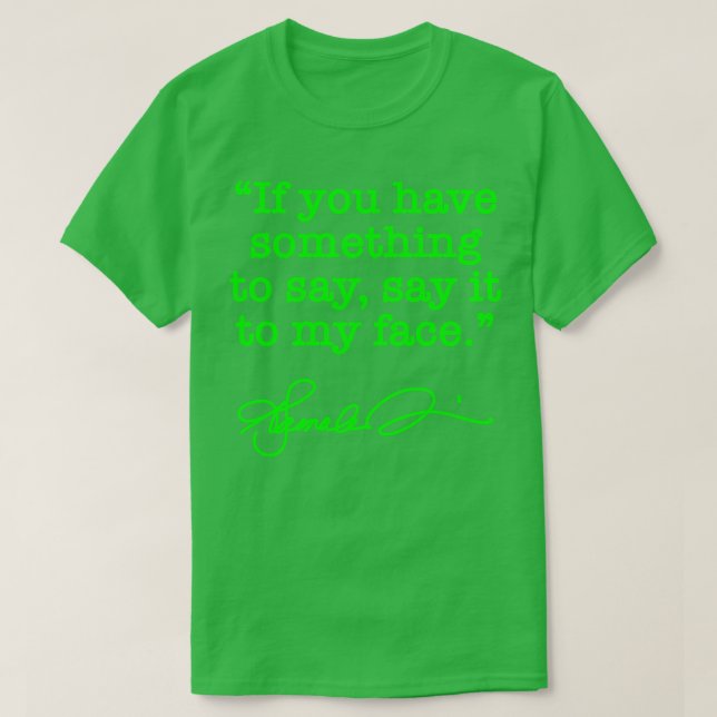 Camiseta Diga isso ao meu rosto Kamala BRAT GREEN assinatur (Frente do Design)