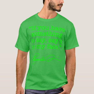 Camiseta Diga isso ao meu rosto Kamala BRAT GREEN assinatur