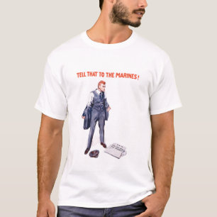 Camiseta Diga isso aos fuzileiros navais -- WWI
