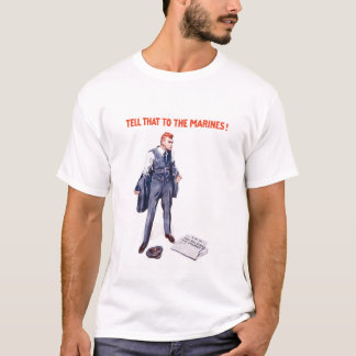 Camiseta Diga isso aos fuzileiros navais -- WWI