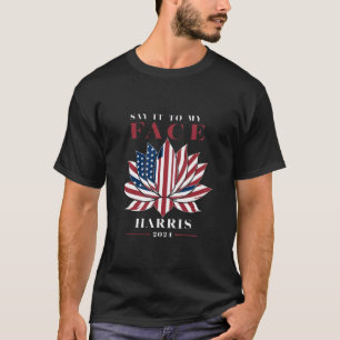 Camiseta Diga Isso Na Minha Cara Kamala Harris 2024 EUA Lót
