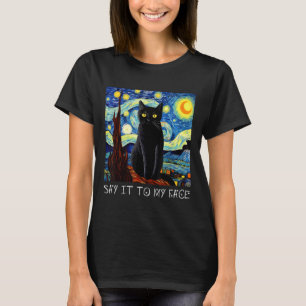 Camiseta Diga Isso Para Minha Cara Arte Engraçada, Pintado