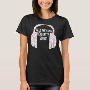 Camiseta Diga-me seus Fones de ouvido favoritos de gelo