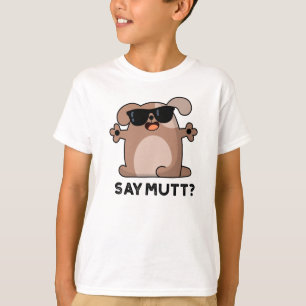 Camiseta Diga Mutt Engraçado Cachorro Legal